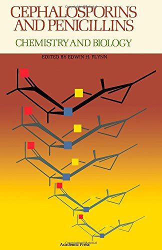 Cephalosporins and Penicillins: Chemistry and Biology : Flynn, E.H ...