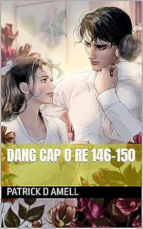 Dang Cap O Re 146-150 (Dang Cap O Re 2 Book 10) eBook : D Amell ...