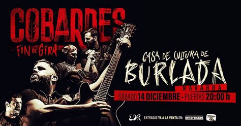 Cobardes en Burlada, Navarra. Fin de gira., Casa Cultura Burlada ...