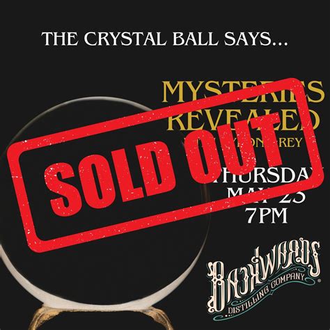 SOLD OUT- Byron Greys "Mysteries Revealed" @ Backwards Distilling ...