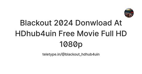 Blackout 2024 Donwload At HDhub4uin Free Movie Full HD 1080p — Teletype