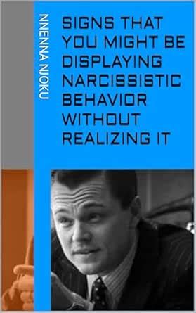 Signs that you might be displaying narcissistic behavior without ...