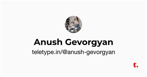 Anush Gevorgyan — Teletype