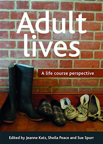 Adult lives: A life course perspective eBook : Katz, Jeanne, Peace ...