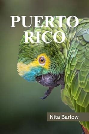 PUERTO RICO TRAVEL GUIDE 2024 EDITION (Nita's Globe-trotter Guides ...