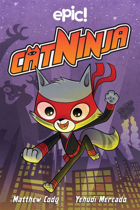 Cat Ninja | Book by Matthew Cody, Yehudi Mercado | Official Publisher ...