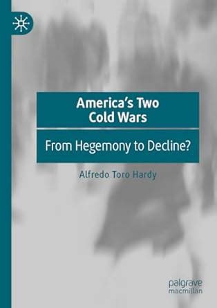 Buy America’s Two Cold Wars: From Hegemony to Decline? Book Online at ...