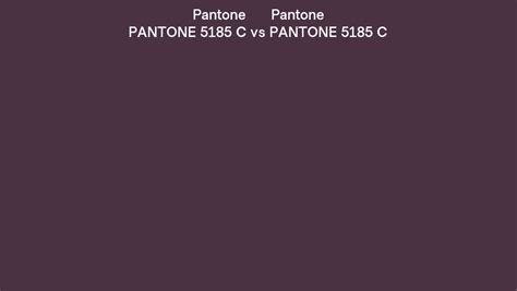 Pantone 5185 C vs PANTONE 5185 C side by side comparison