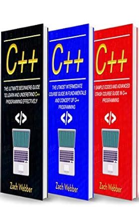 C++: The Complete 3 Books in 1 for Beginners, Intermediate and 21 ...