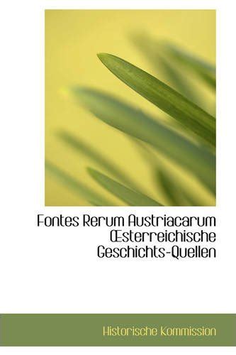 Fontes Rerum Austriacarum Sterreichische Geschichts-Quellen ...