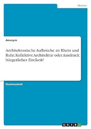 Buy Architektonische Aufbrche an Rhein und Ruhr. Kollektive Architektur ...