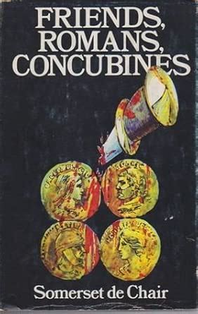 Friends, Romans, Concubines : Chair, Somerset De: Amazon.in: Books