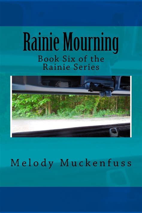 Buy Rainie Mourning: Book Six of the Rainie Series Online at ...