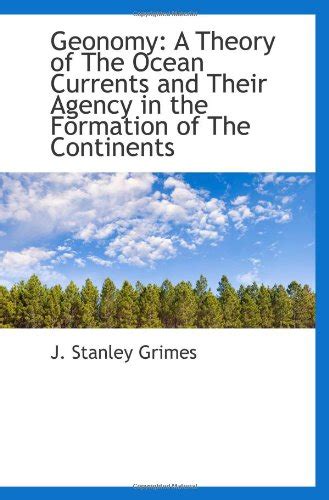 Geonomy: A Theory of The Ocean Currents and Their Agency in the ...