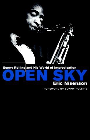 Buy Open Sky: Sonny Rollins and His World of Improvisation Book Online ...
