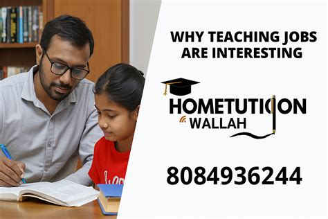 Why Teaching Jobs Are Interesting | HomeTution Wallah Muzaffarpur