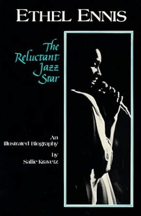 Buy Ethel Ennis, the Reluctant Jazz Star: An Illustrated Biography Book ...