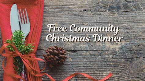 Free Community Christmas Dinner, Libby Christian Church, 25 December ...