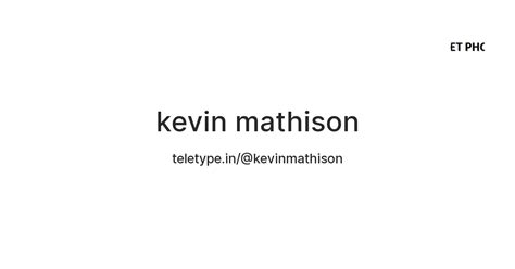 kevin mathison — Teletype