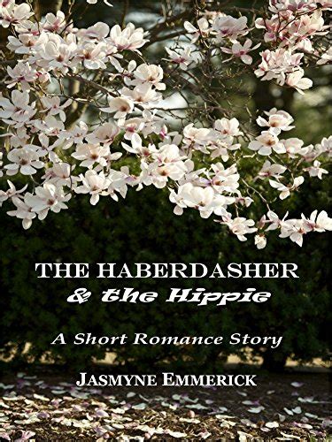 The Haberdasher and the Hippie: A Short Romance Story eBook : Emmerick ...