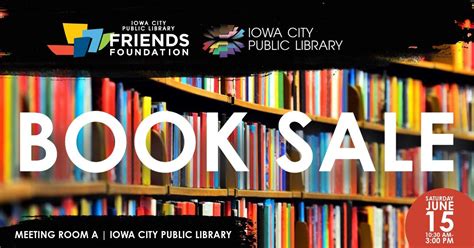 Book Sale benefitting Iowa City Public Library , 123 S Linn St, 52240 ...