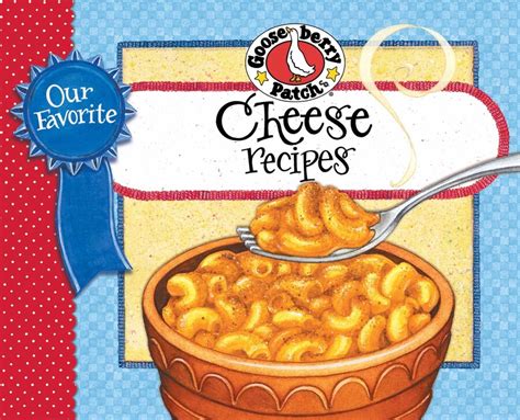 Our Favorite Cheese Recipes eBook by Gooseberry Patch | Official ...