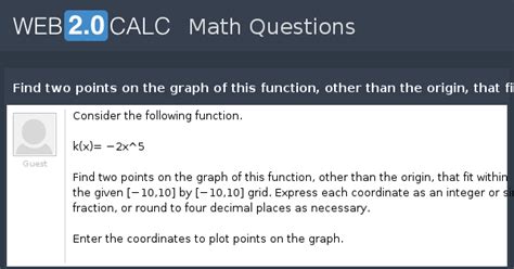 View question - Find two points on the graph of this function, other ...