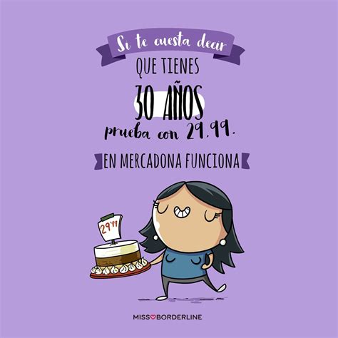 Si te cuesta decir que tienes 30 años, prueba con 29,99. En Mercadona ...