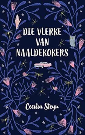 Die vlerke van naaldekokers (Afrikaans Edition) eBook : Steyn, Cecilia ...