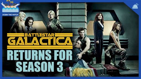 Down the Hatch: Battlestar Galactica Returns for Season 3 ...