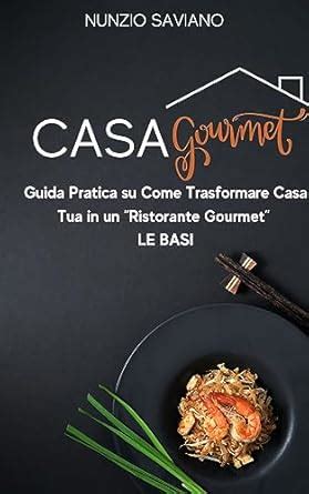 Casa Gourmet: Guida Pratica su Come Trasformare Casa Tua in un ...
