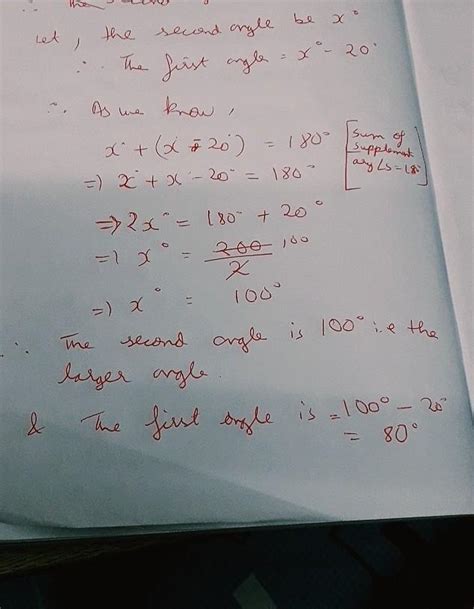 In supplementary angle if first angle is 20degree kess than second ...