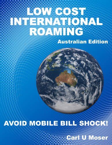 AN INSIDER'S GUIDE TO LOW-COST INTERNATIONAL ROAMING eBook : Moser ...