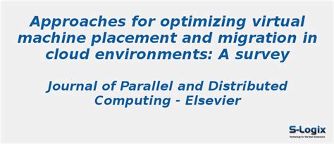Approaches for optimizing virtual machine placement | S-Logix