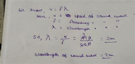 calculate the wave length of a sound wave whose frequency is 220HZ and ...