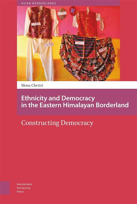 Buy Ethnicity and Democracy in the Eastern Himalayan Borderland ...
