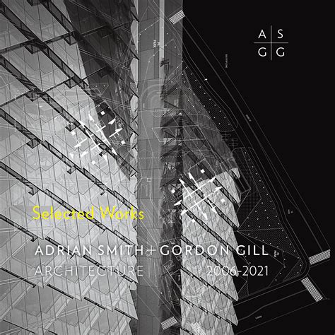 Buy Adrian Smith + Gordon Gill Architecture, 2006-2021: Selected Works ...