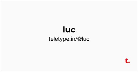 @luc — Teletype
