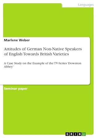 Attitudes of German Non-Native Speakers of English Towards British ...