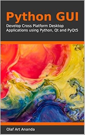 Python GUI: Develop Cross Platform Desktop Applications using Python ...