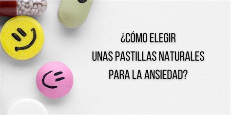 Pastillas naturales para la ansiedad | FARMACÉUTICO ONLINE