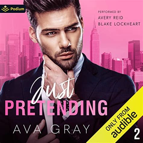 Just Pretending: Alpha Billionaire, Book 2 (Audio Download): Ava Gray ...