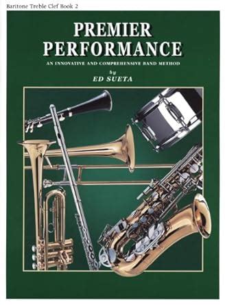 Premier Performance - Baritone Treble Clef - Book 2 with CD : Ed Sueta ...