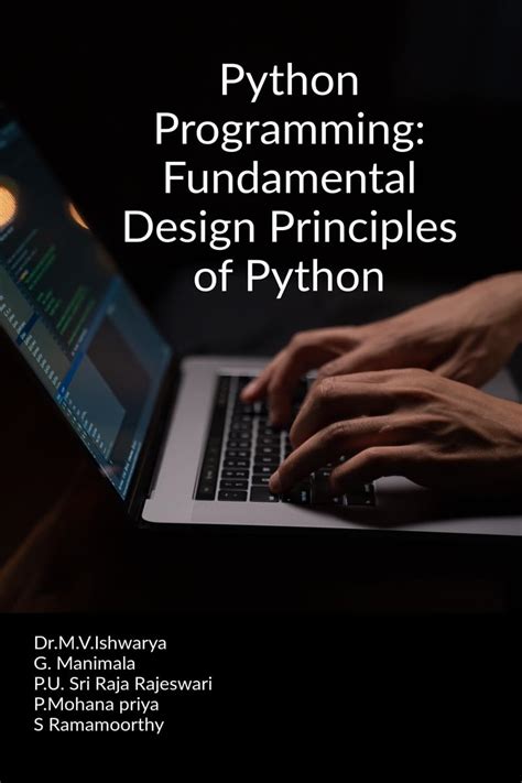 Python Programming: Fundamental Design Principles of Python eBook : M.V ...