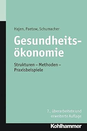 Buy Gesundheitsokonomie: Strukturen - Methoden - Praxisbeispiele Book ...