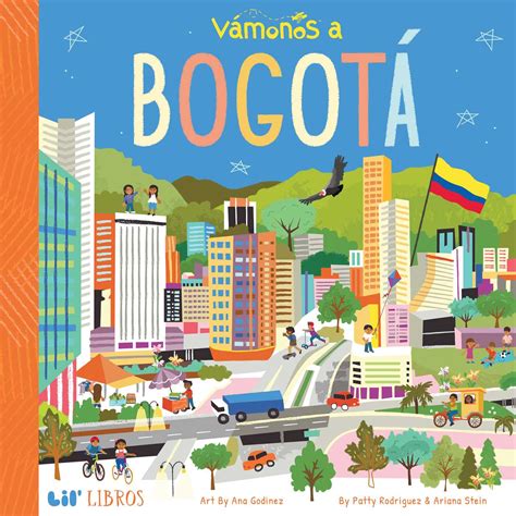 VÁMONOS: Bogotá (Bilingual: English/Spanish) | Book by Patty Rodriguez ...