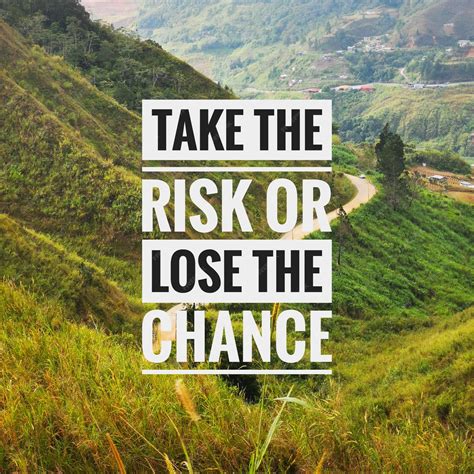 Premium Photo | Inspirational quote. take the risk or lose the chance.