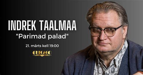 Indrek Taalmaa "Parimad palad", Roseni 8, 10111 Tallinn, Estonia, 21 ...