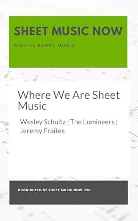 Where We Are Sheet Music eBook : Schultz, Wesley, Lumineers, The ...