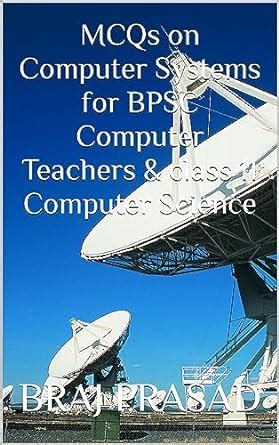 MCQs on Computer Systems for BPSC Computer Teachers & Class 11 Computer ...
